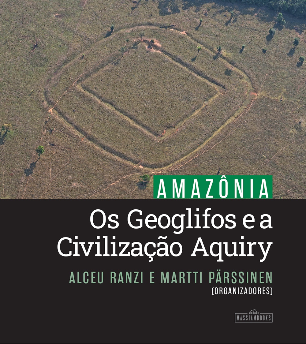 Cover of Amazônia: Os Geoglifos e a Civilização Aquiry by Alceu Ranzi and Martti Pärssinen